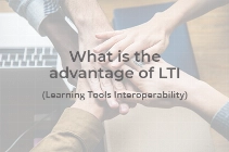What is the advantage of LTI (Learning Tools Interoperability)