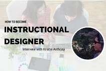 How to Become an Instructional Designer? - Interview with Kristin Anthony