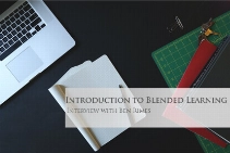 Introduction to Blended Learning - Interview with Ben Rimes
