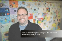 How to Start Using Technology in the Classroom - Interview with Kyle Pace