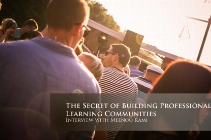 The Secret of Building Professional Learning Communities – Interview with Meenoo Rami